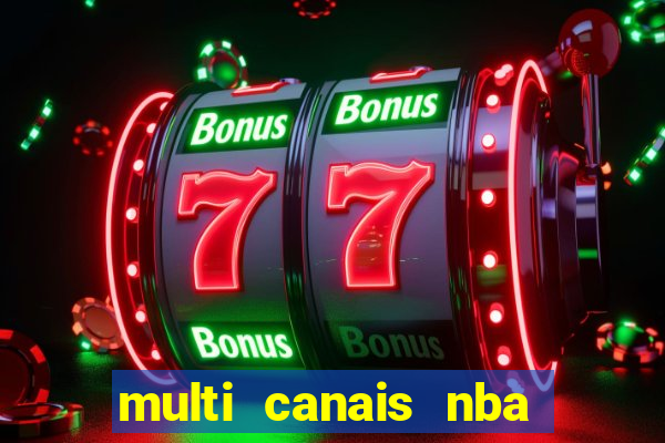 multi canais nba ao vivo